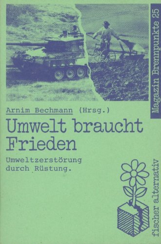 Beispielbild fr Umwelt braucht Frieden. Umweltzerstrung durch Rstung zum Verkauf von Versandantiquariat Schrter