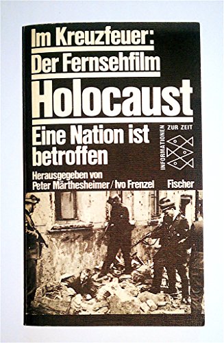 Stock image for Im Kreuzfeuer: Der Fernsehfilm Holocaust. Eine Nation ist betroffen. Informationen zur Zeit for sale by Bernhard Kiewel Rare Books