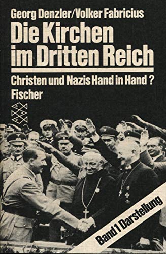 9783596243204: Die Kirchen im Dritten Reich: Christen und Nazis Hand in Hand?