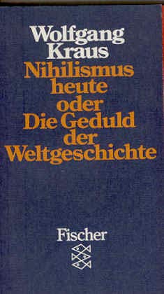 9783596243488: Nihilismus heute oder Die Geduld der Weltgeschichte.