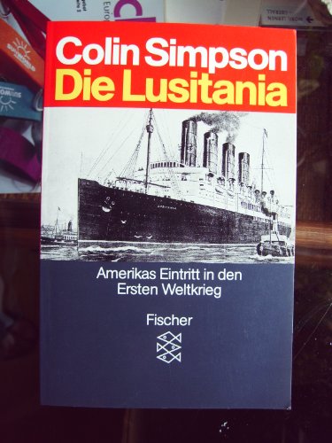 Imagen de archivo de Die Lusitania. Amerikas Eintritt in den Ersten Weltkrieg. a la venta por medimops