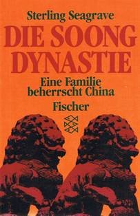 Die Soong-Dynastie. Eine Familie beherrscht China - Seagrave, Sterling, Manfred Pabst und Beat Reck