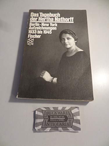 Das Tagebuch der Hertha Nathorff. Berlin - New York. Aufzeichnungen 1933 bis 1945. - Nathorff, Hertha