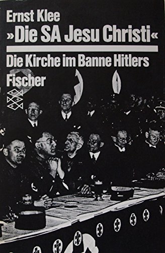 9783596244096: Die SA Jesu Christi: Die Kirchen im Banne Hitlers (German Edition)
