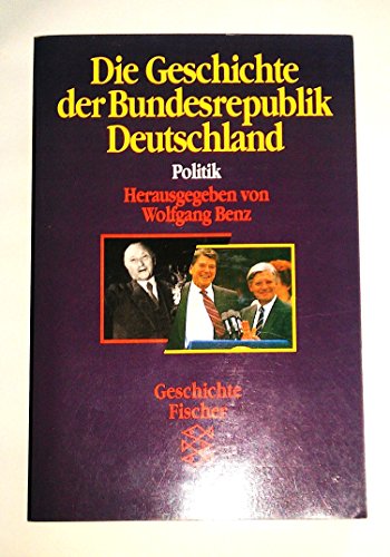 Beispielbild fr Die Geschichte Der Bundesrepublik Duetschland; Band 1: Politik zum Verkauf von Buchstube Tiffany