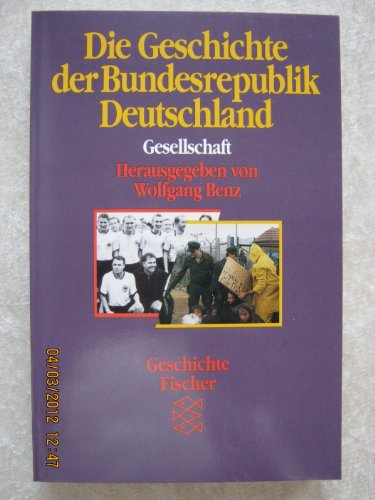 Stock image for Die Geschichte der Bundesrepublik Deutschland. Bd.3: Gesellschaft. M. Beitr. v. Hanna Brunhber et al., for sale by modernes antiquariat f. wiss. literatur