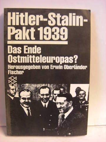 Hitler-Stalin-Pakt 1939. Das Ende Ostmitteleuropas? - Oberländer, Erwin
