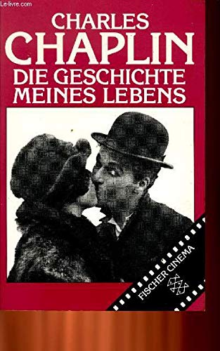 Die Geschichte meines Lebens. ( Fischer Cinema). - Charles Chaplin