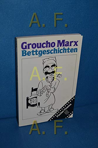 Bettgeschichten. Groucho Marx. Aus d. Amerikan. von Reinhard Kaiser / Fischer ; 4467 : Fischer-Cinema - Marx, Groucho (Mitwirkender)