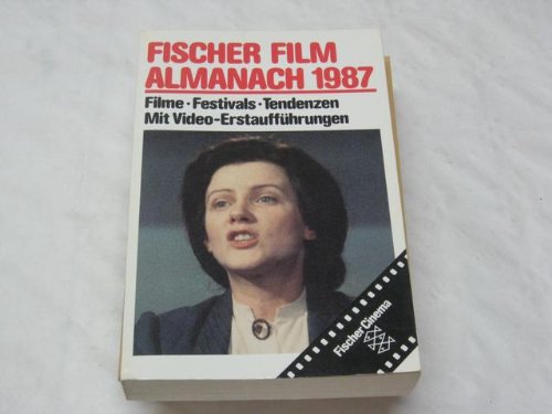 Imagen de archivo de Fischer Film Almanach 1987. Filme, Festivals, Tendenzen. Mit Video-Erstauffhrungen. a la venta por Antiquariat Matthias Drummer