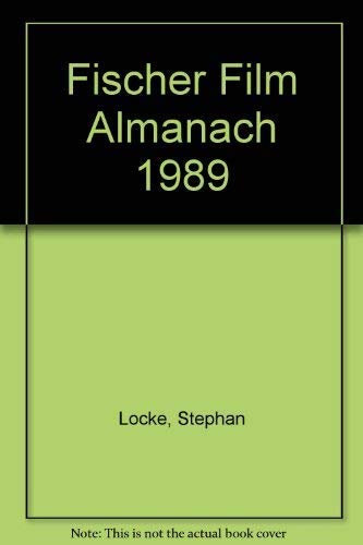 Fischer Film Almanach 1989: Filme, Festivals, Tendenzen. Mit Video-Erstaufführungen (Fischer Cinema)