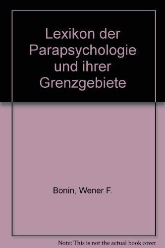 Lexikon der Parapsychologie und ihrer Grenzgebiete. Fischer-Taschenbücher ; 4500 : Fischer-Handbü...