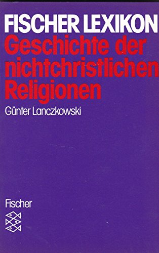 9783596245642: Geschichte der nichtchristlichen Religionen (Fischer Lexikon) (German Edition)