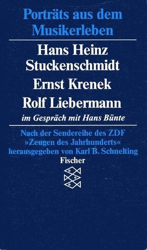 Beispielbild fr Portrts aus dem Musikerleben. Hans Heinz Stuckenschmidt, Ernst Krenek, Rolf Liebermann [im Gesprch mit Hans Bnte]; nach d. Sendereihe des ZDF "Zeugen des Jahrhunderts". zum Verkauf von Grammat Antiquariat