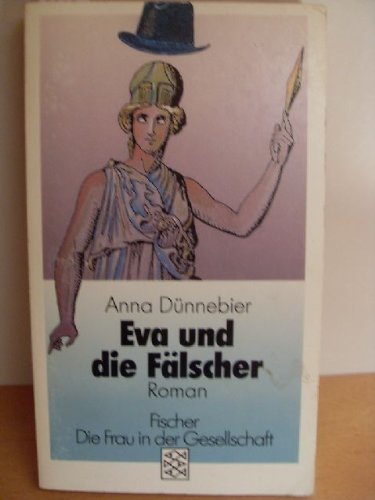 Eva und die Fälscher : Roman. (Die Frau in der Gesellschaft). Mit Autogramm der Autorin!