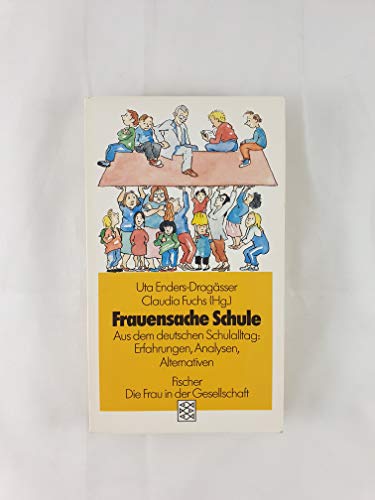 9783596247332: Frauensache Schule. Aus dem deutschen Schulalltag: Erfahrungen, Analysen, Alternativen