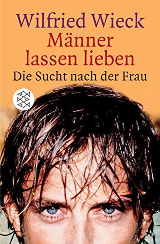 Stock image for Männer lassen lieben. Die Sucht nach der Frau. ( Fischer Sachbuch). for sale by ThriftBooks-Atlanta