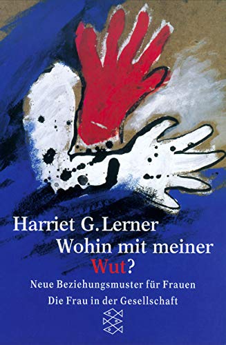 Imagen de archivo de Wohin mit meiner Wut? Neue Beziehungsmuster für Frauen by Lerner, Harriet a la venta por ThriftBooks-Dallas