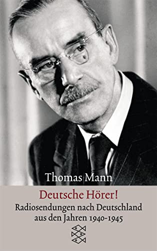 Deutsche HÃ¶rer!: Radiosendungen nach Deutschland aus den Jahren 1940-1945 (Fischer TaschenbÃ¼cher Allgemeine Reihe) (9783596250035) by Mann, Thomas