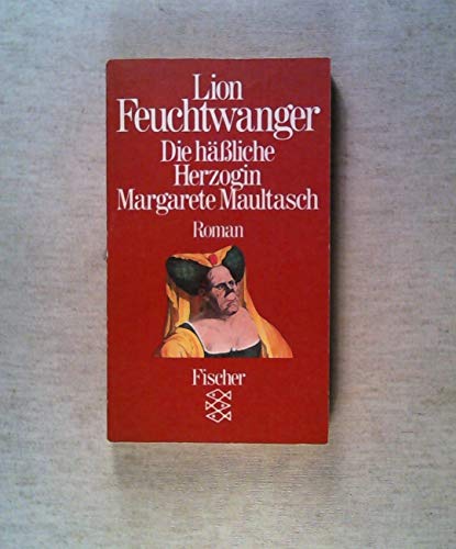 9783596250554: Die hssliche Herzogin Margarete Maultasch. Roman