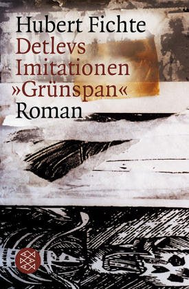 Detleus Imitationen, "Grunspan" (Fiction, Poetry and Drama) (9783596250745) by Fichte, Hubert