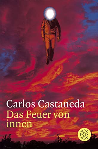 Das Feuer von innen (Castaneda - Don Juan) (9783596250820) by Castaneda, Carlos