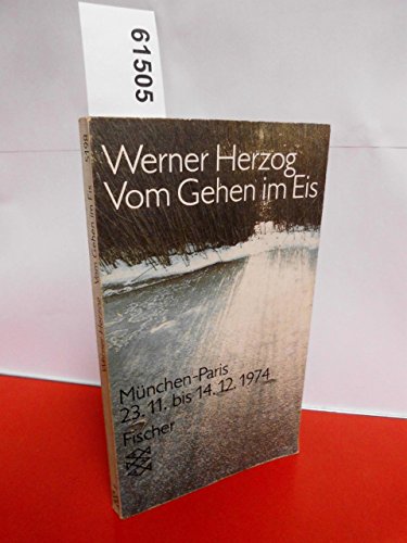 Beispielbild fr Vom Gehen im Eis. Mnchen - Paris 23.11. bis 14.12.1974. zum Verkauf von medimops