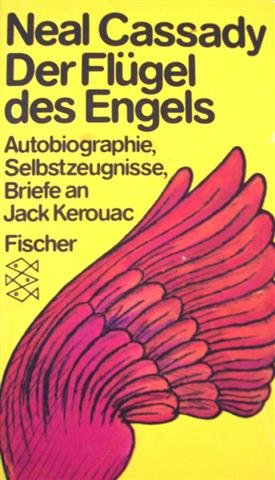 Stock image for Der Flgel des Engels. Autobiographie, Selbstzeugnisse, Briefe an Jack Kerouac for sale by medimops