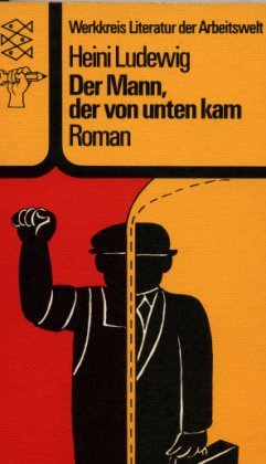 9783596252862: Der Mann, der von unten kam: Roman. (Werkkreis Literatur der Arbeitswelt)