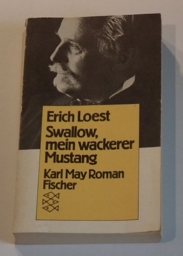 9783596253302: Swallow, mein wackerer Mustang. Karl May Roman