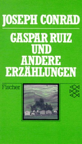 Beispielbild fr Gaspar Ruiz und andere Erzählungen. von Conrad, Joseph zum Verkauf von Nietzsche-Buchhandlung OHG