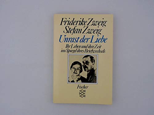 Stock image for Unrast der Liebe. Ihr Leben und ihre Zeit im Spiegel ihres Briefwechsels. for sale by medimops
