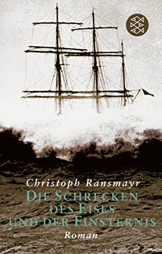 Stock image for Die Schrecken des Eises und der Finsternis: Ein Journal des arktischen Abenteuers : Roman (German Edition) for sale by Project HOME Books