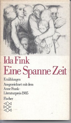 9783596254491: Eine Spanne Zeit. Erzhlungen. Ausgezeichnet mit dem Anne-Frank-Preis 1985