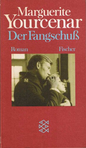 Stock image for Der Fangschu. Roman. (deutsche bersetzung von Le coup de grce) for sale by Bildungsbuch
