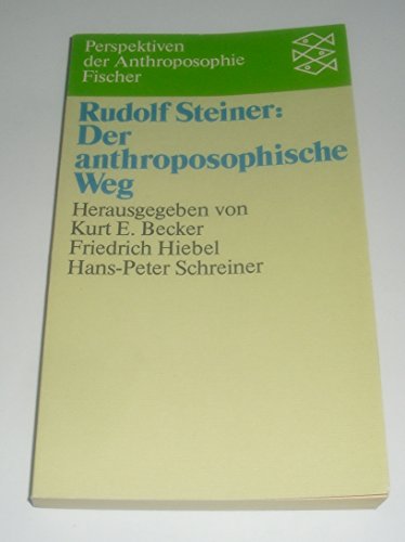 Rudolf Steiner: Der anthroposophische Weg