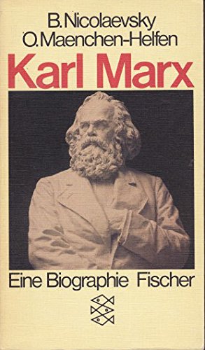 Karl Marx : Eine Biographie. (Nr. 5604) Fischer - Nikolaevskij, Boris I. und Otto Maenchen-Helfen
