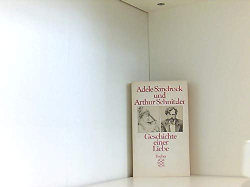 Beispielbild fr Adele Sandrock und Arthur Schnitzler. Geschichte einer Liebe in Briefen, Bildern und Dokumenten zum Verkauf von medimops