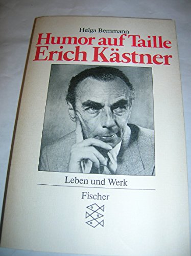 Beispielbild fr Humor auf Taille. Erich Kstner. Leben und Werk. zum Verkauf von medimops