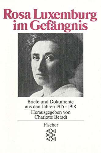 Imagen de archivo de Rosa Luxemburg im Gefngnis. Briefe und Dokumente aus den Jahren 1915 - 1918. a la venta por medimops
