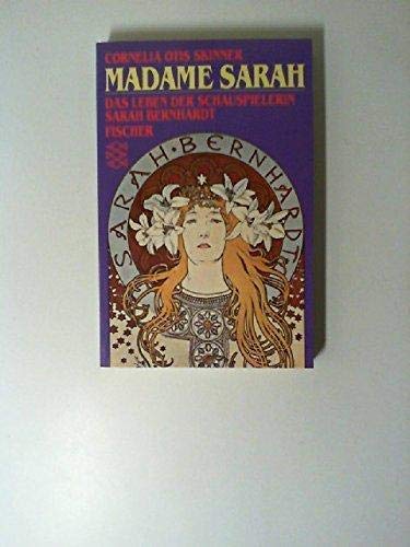 Beispielbild fr Madame Sarah: Das Leben der Schauspielerin Sarah Bernhardt zum Verkauf von Versandantiquariat Felix Mcke