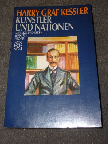 Künstler und Nationen. Aufsätze und Reden 1899-1933 - Cornelia, Blasberg, Schuster Gerhard und Kessler Harry Graf