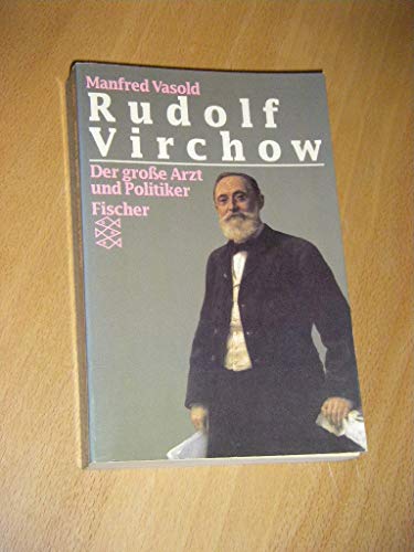 Stock image for Rudolf Virchow. Der groe Arzt und Politiker. for sale by medimops