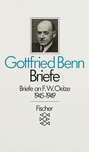 Briefe II/1 an F. W. Oelze 1945 - 1949. (9783596257010) by Benn, Gottfried; Steinhagen, Harald; SchrÃ¶der, JÃ¼rgen.