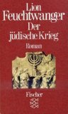 Josephus-Trilogie: Der jüdische Krieg. Roman von Lion Feuchtwanger - Lion Feuchtwanger