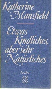 Stock image for Etwas Kindliches, aber sehr Natrliches. Erzhlungen. Herausgegeben und aus dem Englischen bertragen von Elisabeth Schnack. Originaltitel: In a German Pension. - (=Fischer Taschenbuch, 5718). for sale by BOUQUINIST