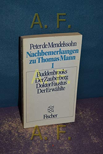 Imagen de archivo de Nachbemerkungen zu Thomas Mann I. Buddenbrooks / Der Zauberberg / Doktor Faustus / Der Erwhlte. a la venta por medimops