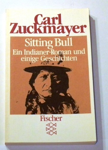 9783596258284: Sitting Bull. Ein Indianer-Roman und einige Geschichten