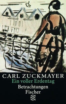 9783596258307: Ein voller Erdentag. Drei Essays. by Zuckmayer, Carl