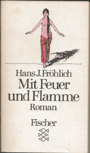 Mit Feuer und Flamme: Roman (Nr. 5901) - Fröhlich, Hans J.